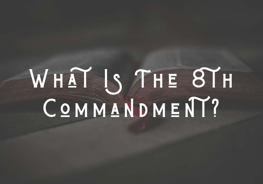 What Is The 8th Commandment?